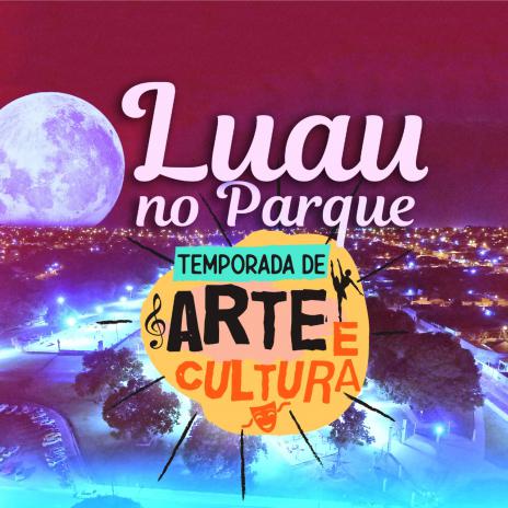 Luau é primeiro evento da Temporada de Arte e Cultura Popular de Araguaína